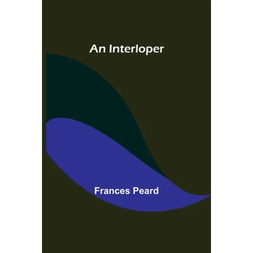 An Interloper