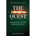 The Ultimate Quest: Awakening to the Power of Love