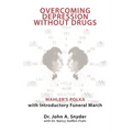 Overcoming Depression Without Drugs: Mahler's Polka with Introductory Funeral March