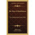 The Way of Mindfulness: The Satipatthana Sutta 1949