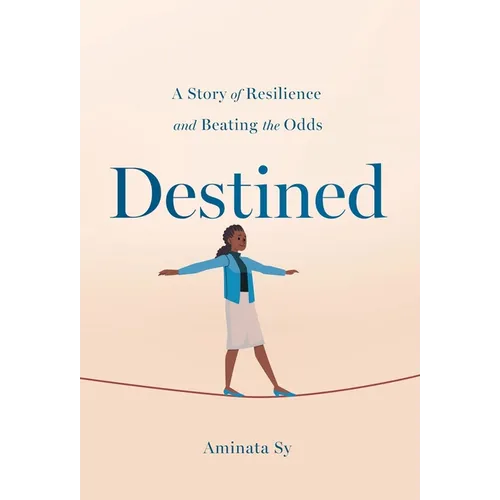 Destined: A Story of Resilience and Beating the Odds