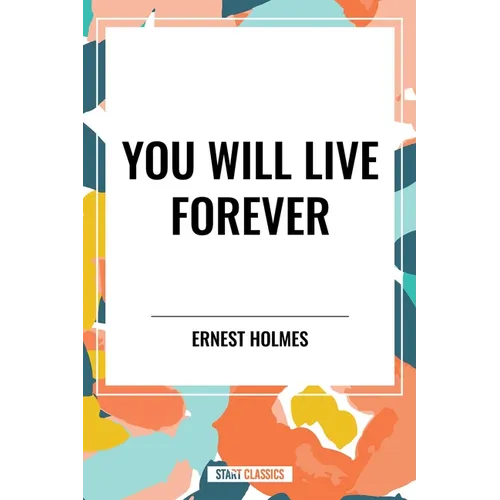 You Will Live Forever