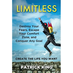 Limitless: Destroy Your Fears, Escape Your Comfort Zone, and Conquer Any Goal - Paperback
