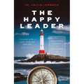 The Happy Leader: Relatable stories of influence and hope.