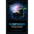 The Brain's Business: Psychology & Neuroscience for Exceptional Leadership