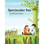 Spectacular You: An IVF Love Story