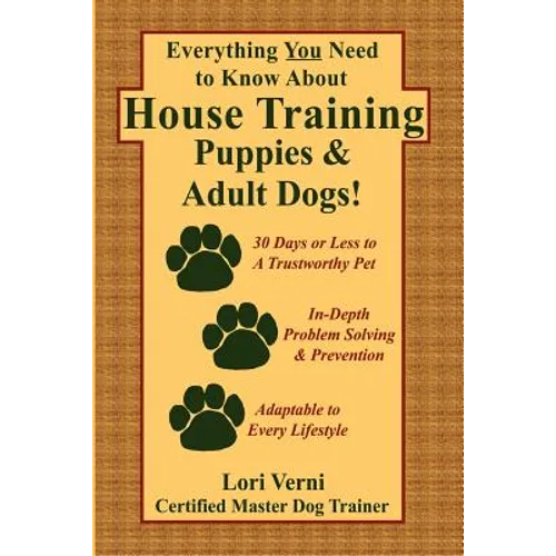 Everything You Need to Know about House Training Puppies & Adult Dogs