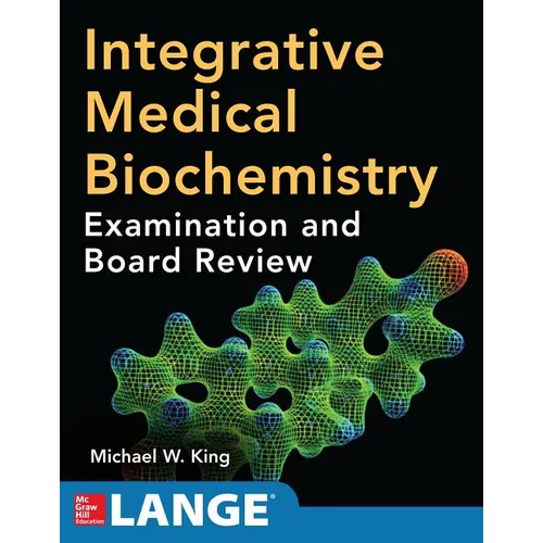 Integrative Medical Biochemistry: Examination and Board Review