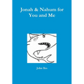 Jonah & Nahum for You and Me