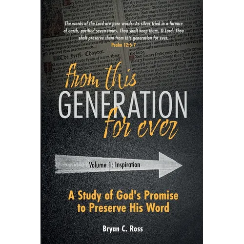 From This Generation For Ever: A Study of God's Promise to Preserve His Word