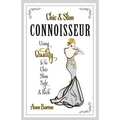 Chic & Slim Connoisseur: Using Quality to Be Chic Slim Safe & Rich