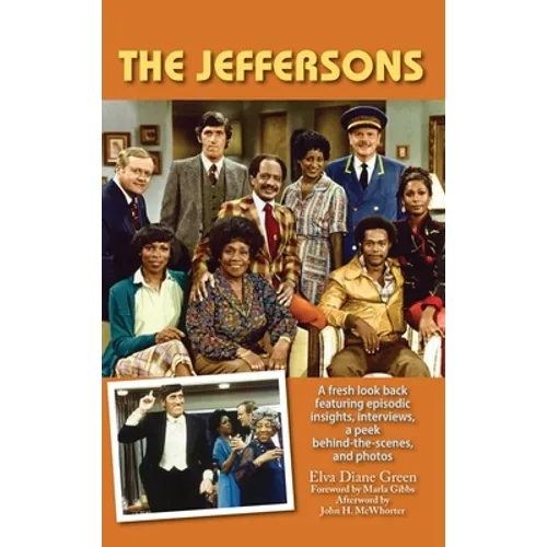 The Jeffersons - A fresh look back featuring episodic insights, interviews, a peek behind-the-scenes, and photos (hardback)
