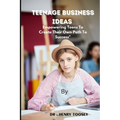 Teenage Business Ideas: Empowering Teens To Create Their Own Path To Success