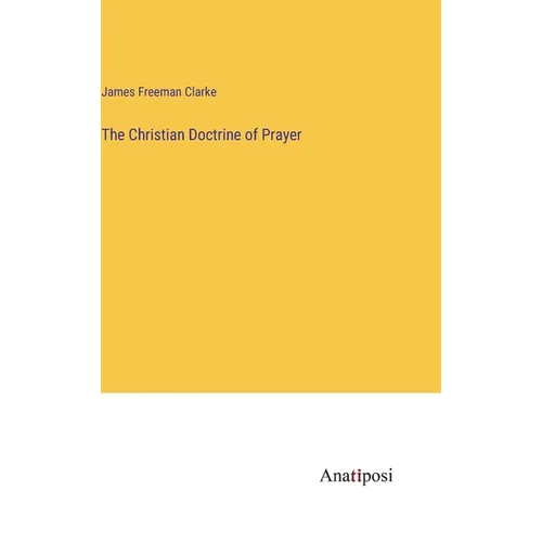 The Christian Doctrine of Prayer