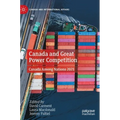 Canada and Great Power Competition: Canada Among Nations 2021