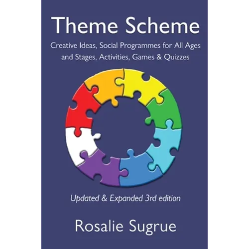 Theme Scheme: Creative Ideas, Social Programmes for All Ages and Stages, Activities, Games & Quizzes
