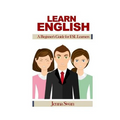 Learn English: A Beginner's Guide for ESL Learners