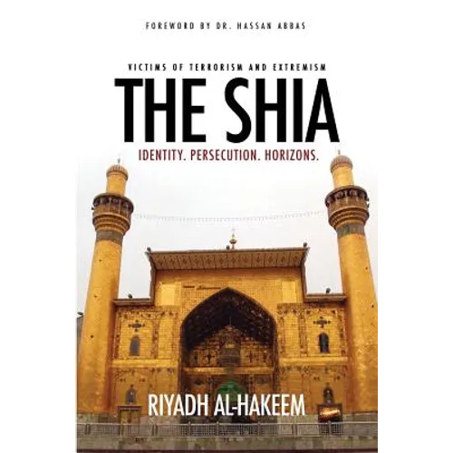 The Shia: Identity. Persecution. Horizons.