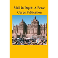 Mali in Depth: A Peace Corps Publication