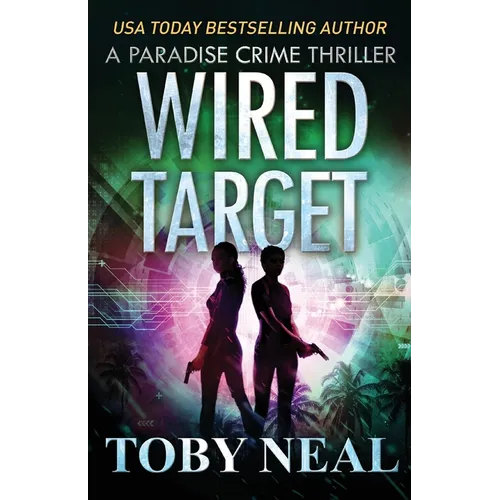 Wired Target: A Vigilante Justice Crime Thriller