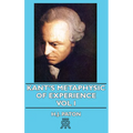 Kant's Metaphysic of Experience - Vol I