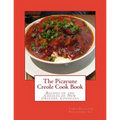 The Picayune Creole Cook Book: Recipes of the Creoles of New Orleans, Louisiana