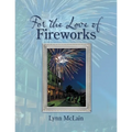 For the Love of Fireworks