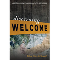 Discerning Welcome: A Reformed Faith Approach to Refugees