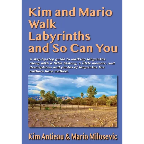 Kim and Mario Walk Labyrinths and So Can You