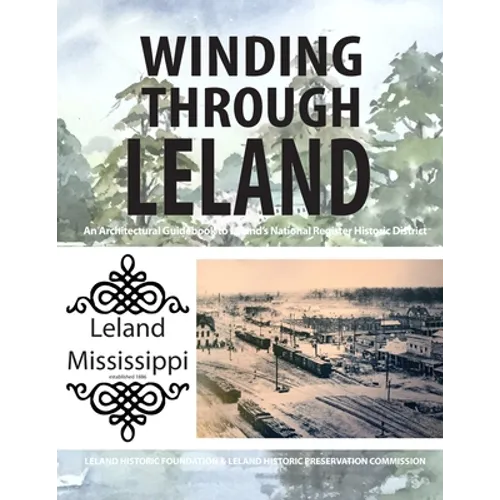 Winding Through Leland: An Architectural Guidebook to Leland's National Register Historic District