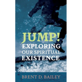 Jump! Exploring Our Spiritual Existence
