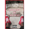 Product Of Society