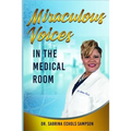 Miraculous Voices In The Medical Room