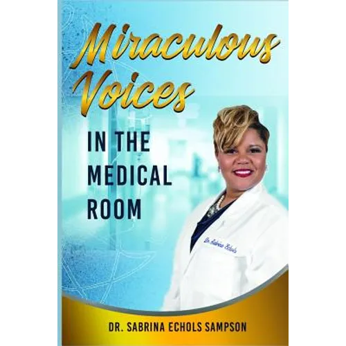 Miraculous Voices In The Medical Room