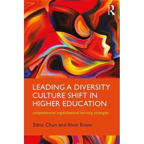 Leading a Diversity Culture Shift in Higher Education: Comprehensive Organizational Learning Strategies
