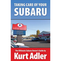 Taking Care of Your Subaru: The Ultimate Subaru Owner's Guide