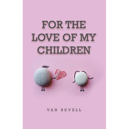 For the Love of My Children