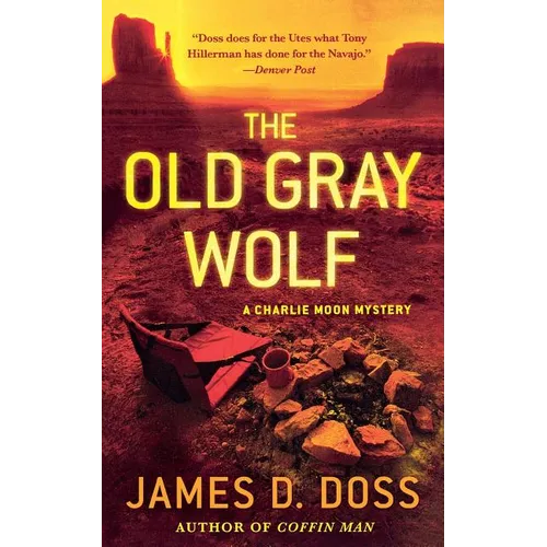 The Old Gray Wolf: A Charlie Moon Mystery