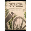 Quiet After Gettysburg: A Civil War Ghost Story