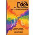 The New Face of Disabilities Part 2: A Psychosocial Perspective: A Psychosocial Perspective