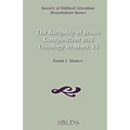 The Kingship of Jesus: Composition and Theology in Mark 15