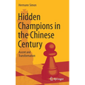 Hidden Champions in the Chinese Century: Ascent and Transformation