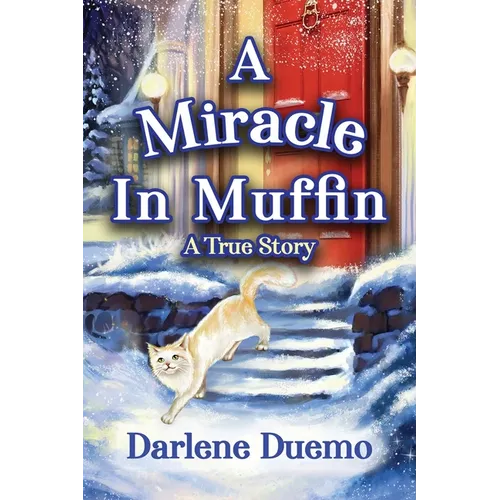 A Miracle In Muffin: A True Story