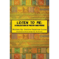 Listen to Me: A collection of poetry and prose