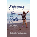 Enjoying the Ride and the Short Stories Along the Way