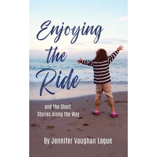 Enjoying the Ride and the Short Stories Along the Way