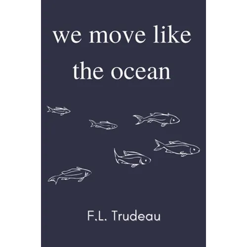 We Move Like the Ocean