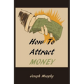 How To Attract Money