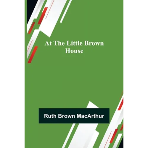 At the Little Brown House