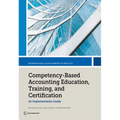 Competency-Based Accounting Education, Training, and Certification: An Implementation Guide